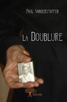 Couverture du livre « La doublure » de Paul Vanderstappen aux éditions Edilivre