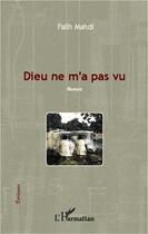 Couverture du livre « Dieu ne m'a pas vu » de Falih Mahdi aux éditions L'harmattan