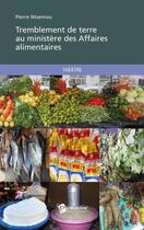 Couverture du livre « Tremblement de terre au ministère des affaires alimentaires » de Pierre Ntsemou aux éditions Publibook