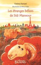 Couverture du livre « Les étranges beliers de Sidi Mansour » de Fatima Sarsari et Brice Follet aux éditions L'harmattan
