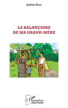 Couverture du livre « La balancoire de ma grand-mère » de Justine Dede aux éditions L'harmattan