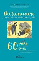 Couverture du livre « Dictionnaire de la démocratie de façade » de Pov et Andrianirina aux éditions L'harmattan