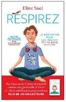 Couverture du livre « Respirez ; la méditation pour les parents et les ados de 12 à 19 ans » de Eline Snel aux éditions Arenes
