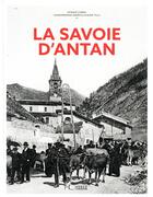 Couverture du livre « La Savoie d'antan » de Myriam Cornu aux éditions Herve Chopin