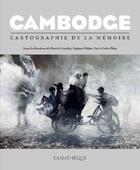 Couverture du livre « Cambodge, cartographie de la mémoire » de Patrick Nardin et Soko Phay et Suppya Helene Nut aux éditions Asiatheque