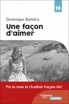 Couverture du livre « Une façon d'aimer » de Dominique Barberis aux éditions Feryane