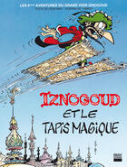 Couverture du livre « Iznogoud t.9 ; Iznogoud et le tapis magique » de Tabary et Rene Goscinny aux éditions Imav