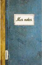 Couverture du livre « Mes notes » de  aux éditions Stephane Baches