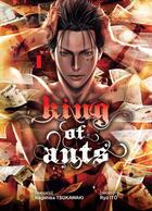 Couverture du livre « King of ants Tome 1 » de Nagahisa Tsukawaki et Ryu Ito aux éditions Komikku