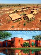 Couverture du livre « Construire en terre au Sahel aujourd'hui » de Vandermeeren Odile aux éditions Museo