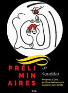 Couverture du livre « Préliminaires » de Le Kouddar aux éditions Yil