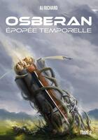 Couverture du livre « OSBERAN Épopée temporelle : TOME 2 » de Aj Richard aux éditions Publishroom Factory