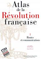Couverture du livre « Atlas de la revolution francaise - tome i : routes et commun » de Arbellot/Lepetit aux éditions Ehess
