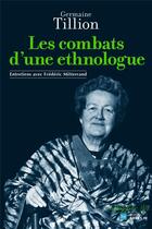 Couverture du livre « Les combats d'une ethnologue » de Germaine Tillion aux éditions Ehess
