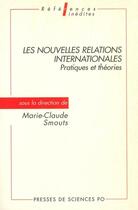 Couverture du livre « Les nouvelles relations internationales » de Marie-Claude Smouts aux éditions Presses De Sciences Po