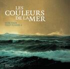 Couverture du livre « Les couleurs de la mer » de Irene Frain et Philip Plisson aux éditions La Martiniere