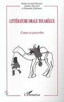 Couverture du livre « Littératures orale touarègue : Contes et proverbes » de Naïma Louali-Raynal aux éditions L'harmattan