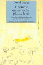 Couverture du livre « L'homme qui ne voulait plus se lever - 1ere_ed » de David Lodge aux éditions Rivages