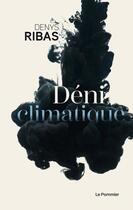 Couverture du livre « Déni climatique » de Denys Ribas aux éditions Le Pommier