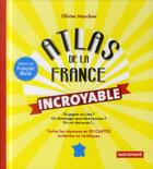 Couverture du livre « Atlas de la France incroyable » de Olivier Marchon aux éditions Autrement