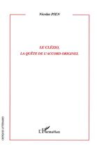 Couverture du livre « Le clézio, la quête de l'accord originel » de Nicolas Pien aux éditions L'harmattan