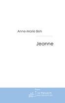 Couverture du livre « Jeanne » de Beh-A aux éditions Le Manuscrit