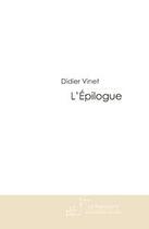 Couverture du livre « L'epilogue » de Didier Vinet aux éditions Le Manuscrit