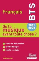 Couverture du livre « Thème BTS ; français ; de la musique avant toute chose? (édition 2021/2022) » de  aux éditions Breal