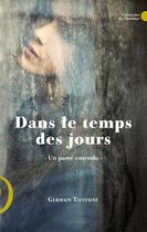 Couverture du livre « Dans le temps des jours » de Tieffaine Germain aux éditions Le Publieur