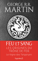 Couverture du livre « Fantasy et imaginaire - feu et sang - partie 1 » de George R. R. Martin aux éditions Pygmalion