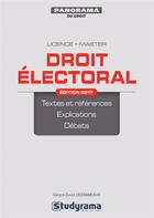 Couverture du livre « Droit électoral ; licence, master ; textes et références, explications, débats (édition 2017) » de Gerard-David Desrameaux aux éditions Studyrama