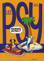 Couverture du livre « Les Psy Tome 17 : pourquoi un psy ? » de Bedu et Raoul Cauvin aux éditions Dupuis