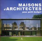 Couverture du livre « Maisons d'architectes pour petits budgets » de  aux éditions Place Des Victoires