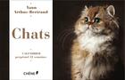 Couverture du livre « Chats ; calendrier perpétuel 52 semaines » de Yann Arthus-Bertrand aux éditions Chene