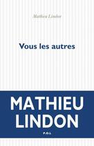 Couverture du livre « Vous les autres » de Mathieu Lindon aux éditions P.o.l