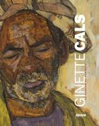 Couverture du livre « Ginette Cals ; la passion du portrait » de Valerie Biancarelli aux éditions Albiana