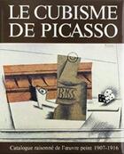 Couverture du livre « Le cubisme de Picasso ; 1907-1916 » de Pierre Daix aux éditions Ides Et Calendes