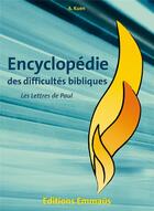Couverture du livre « Encyclopedie des difficultes bibliques v6 - lettres de paul » de Alfred Kuen aux éditions Emmaus