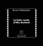 Couverture du livre « La boîte vocale d'alex buchard » de Bruno Podalydes aux éditions Seguier