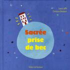 Couverture du livre « Sacrée prise de bec » de Jaffe/Destours aux éditions Rouergue