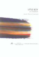 Couverture du livre « Little boy - la passion » de Jean-Pierre Cannet aux éditions Theatrales