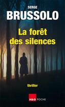Couverture du livre « La forêt des silences » de Serge Brussolo aux éditions H&o