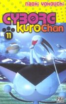 Couverture du livre « Cyborg Kurochan Tome 11 » de Naoki Yokouchi aux éditions Pika