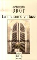 Couverture du livre « La maison d'en face » de Jean-Marie Drot aux éditions Paris
