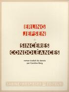 Couverture du livre « Sincères condoléances » de Erling Jepsen aux éditions Sabine Wespieser