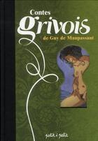 Couverture du livre « Contes grivois de Guy de Maupassant » de  aux éditions Petit A Petit