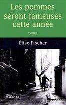 Couverture du livre « Les Pommes seront fameuses cette année » de Elise Fischer aux éditions Fayard/mazarine