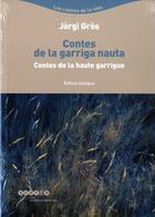 Couverture du livre « Contes De La Garriga Nauta / Contes De La Haute Garrigue (Edition Bilingue Francais / Occitan) » de Gros Jorgi aux éditions Crdp De Montpellier