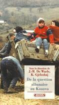 Couverture du livre « De la question albanaise au Kosovo » de De Waele/ aux éditions Complexe