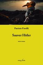 Couverture du livre « Sauver hitler » de Fiorilli Patrizio aux éditions Editions F Deville